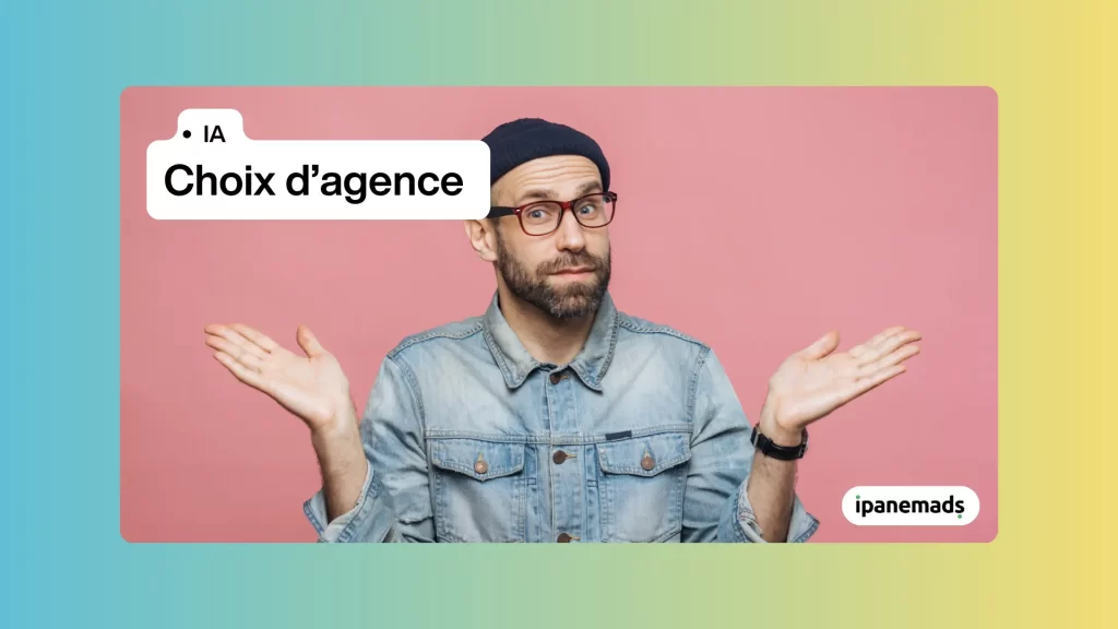 Choisir son agence IA