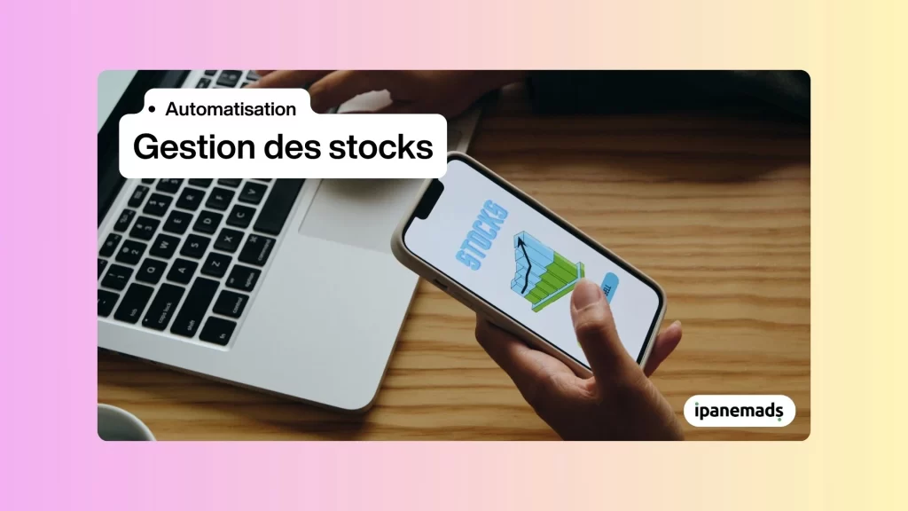 Automatiser la gestion des stocks