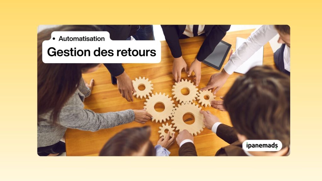 automatiser la gestion des retours