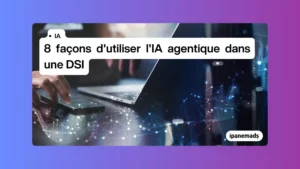 Ia agentique DSI