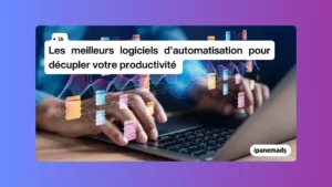 Les meilleurs logiciels dautomatisation