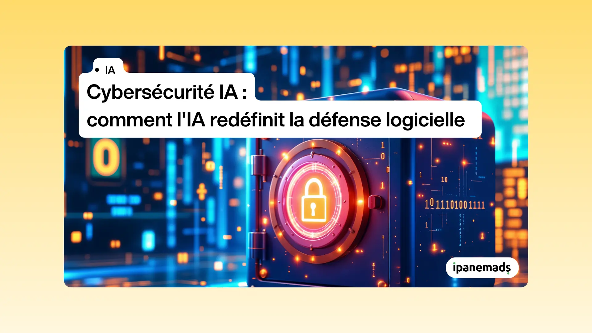 Cybersécurité IA&nbsp;: comment l'IA redéfinit la défense logicielle