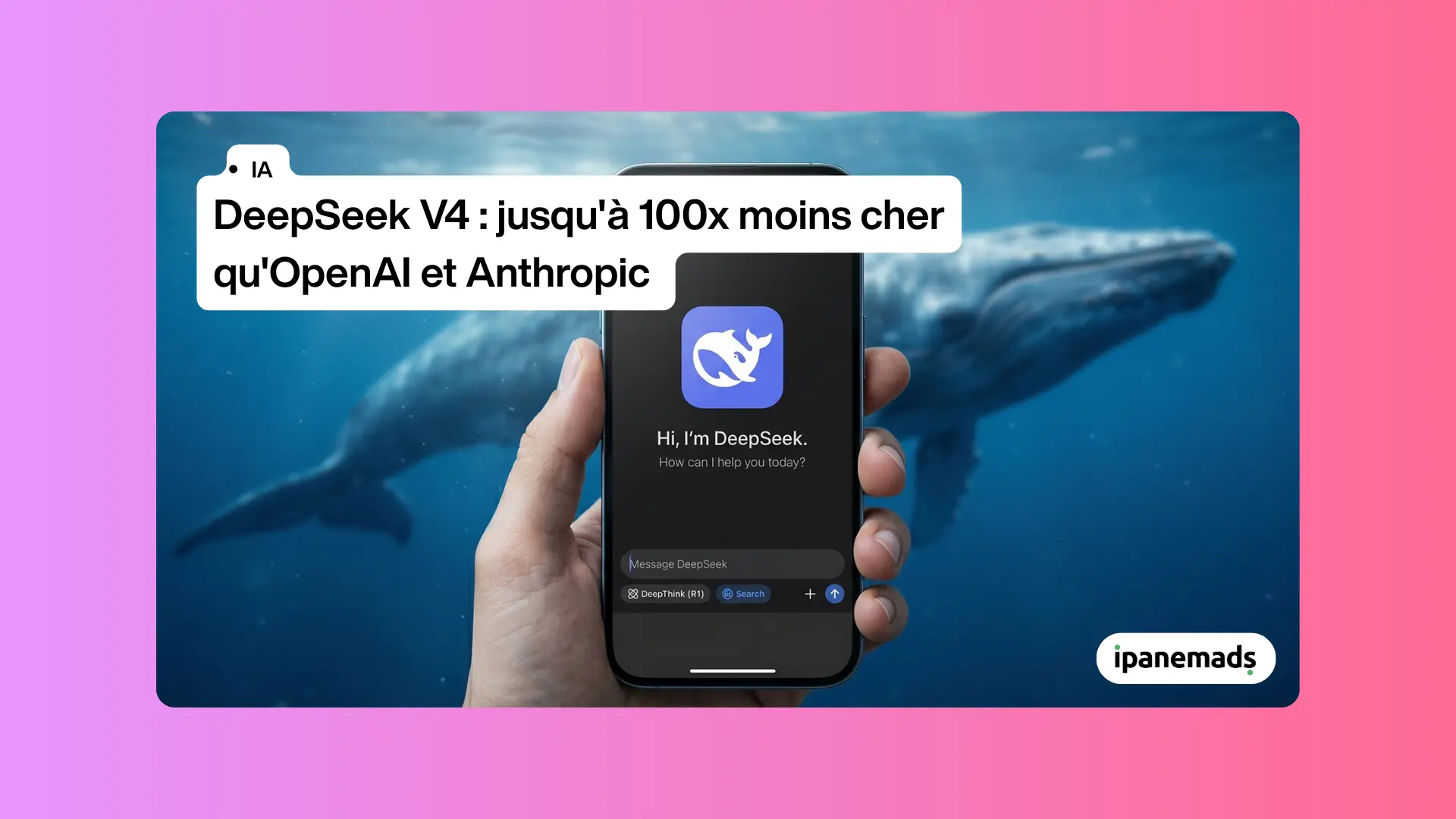 DeepSeek V4&nbsp;: jusqu'à 100x moins cher qu'OpenAI et Anthropic
