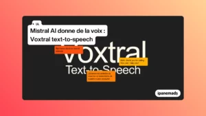 Mistral AI donne de la voix : Voxtral text-to-speech